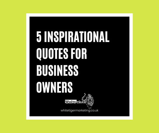 5 Inspirational Quotes For Business Owners